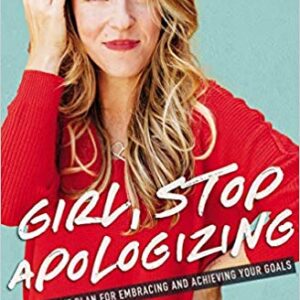 Girl, Stop Apologizing