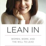 Lean In: Women, Work, and the Will to Lead
