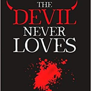 The Devil Never Loves